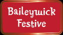Baileywick Festive