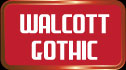 Walcott Gothic